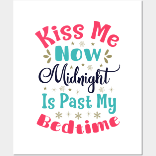 Kiss Me Now, Midnight is Past My Bedtime Posters and Art